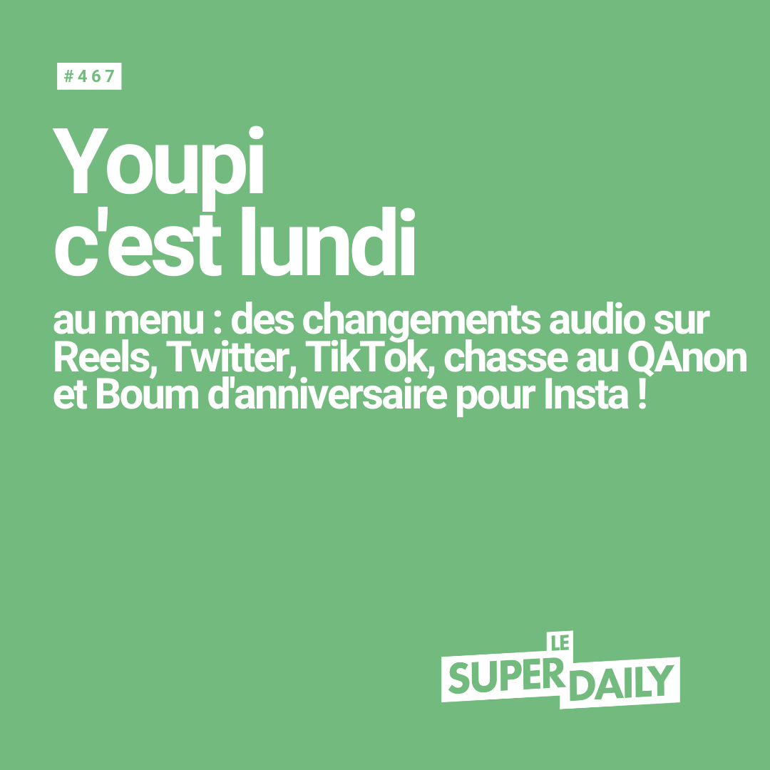 Youpi C Est Lundi Reels Twitter Tiktok Qanon Et Boom D Anniversaire Pour Insta Le Super Daily